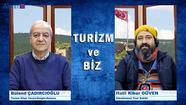 Turizm ve Biz 10. Bölüm - Halil Kibar GÜVEN.